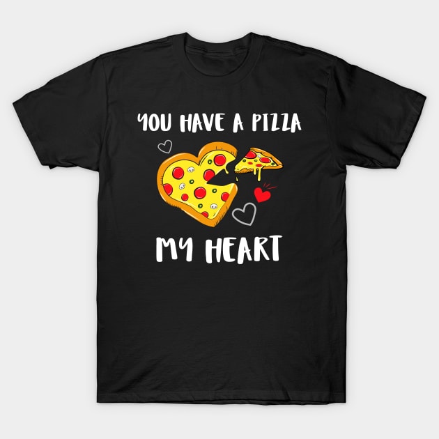 You Have A Pizza My Heart Food Pun Valentine's T-Shirt by Lone Wolf Works